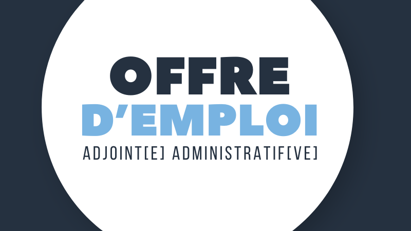 Offre d'emploi Adjoint[e] administratif[ve]